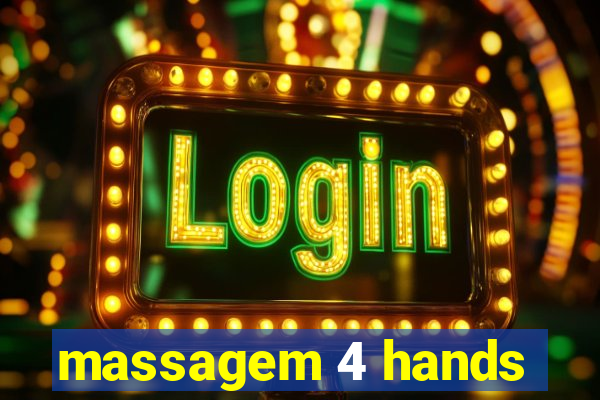 massagem 4 hands